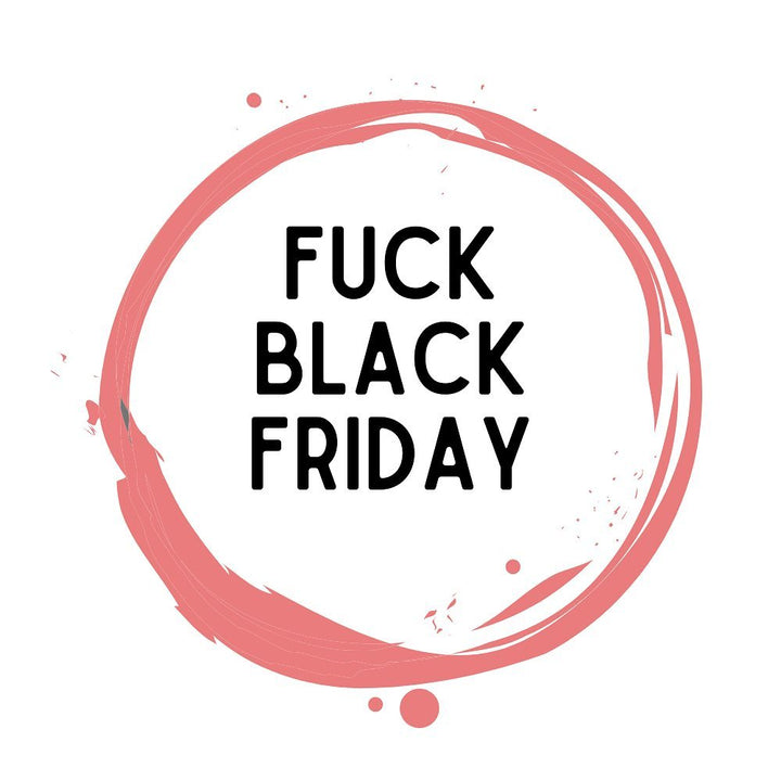 Fuck Black Friday