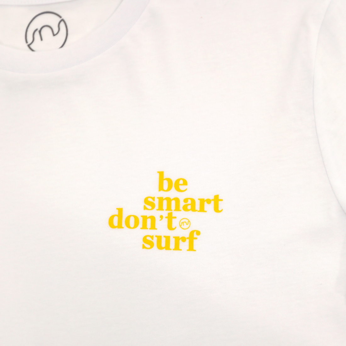 Be Smart Don't Surf Tee |  Blanc